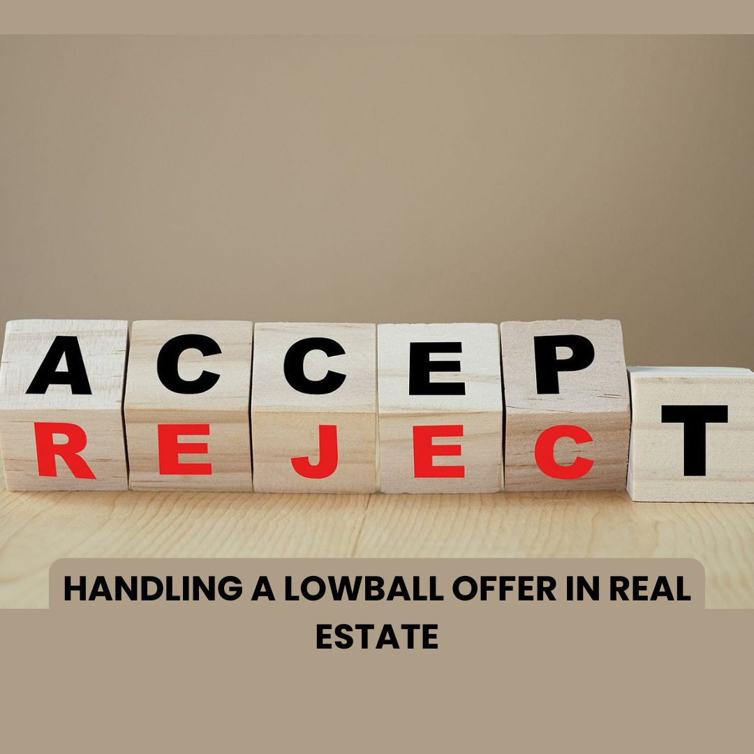 How To Handle A Lowball Offer On A Property