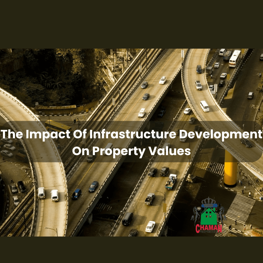 The Impact Of Infrastructure Development On Property Values