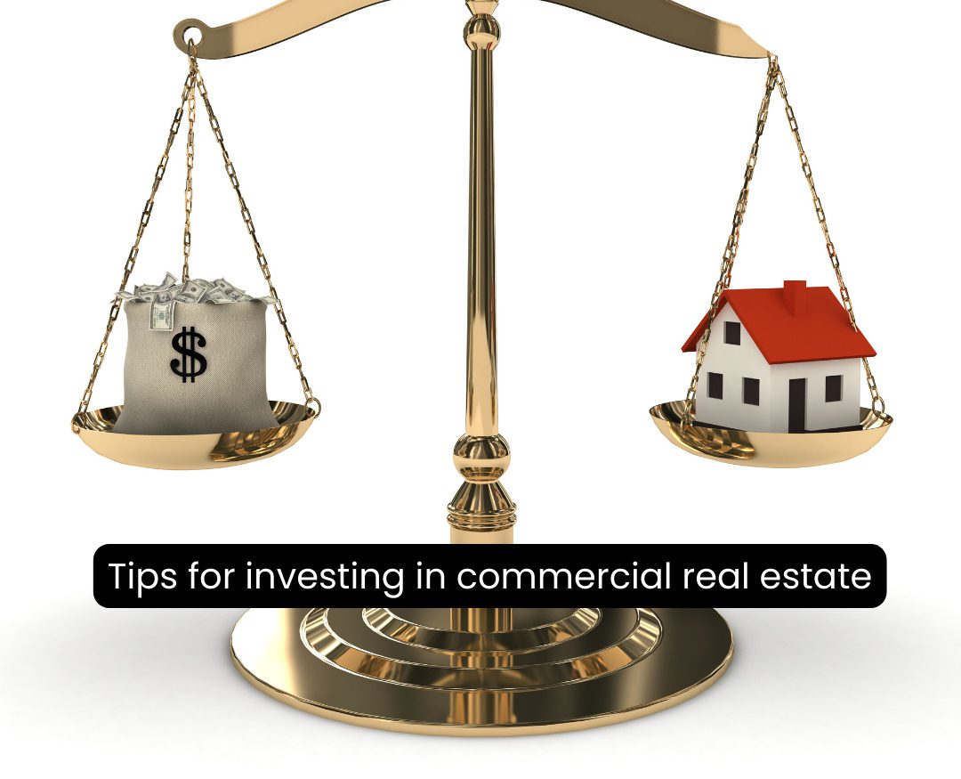 Tips For Investing In Commercial Real Estate