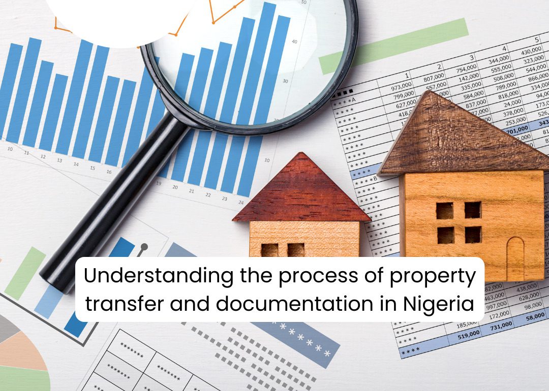 Understanding The Process Of Property Transfer And Documentation In Nigeria