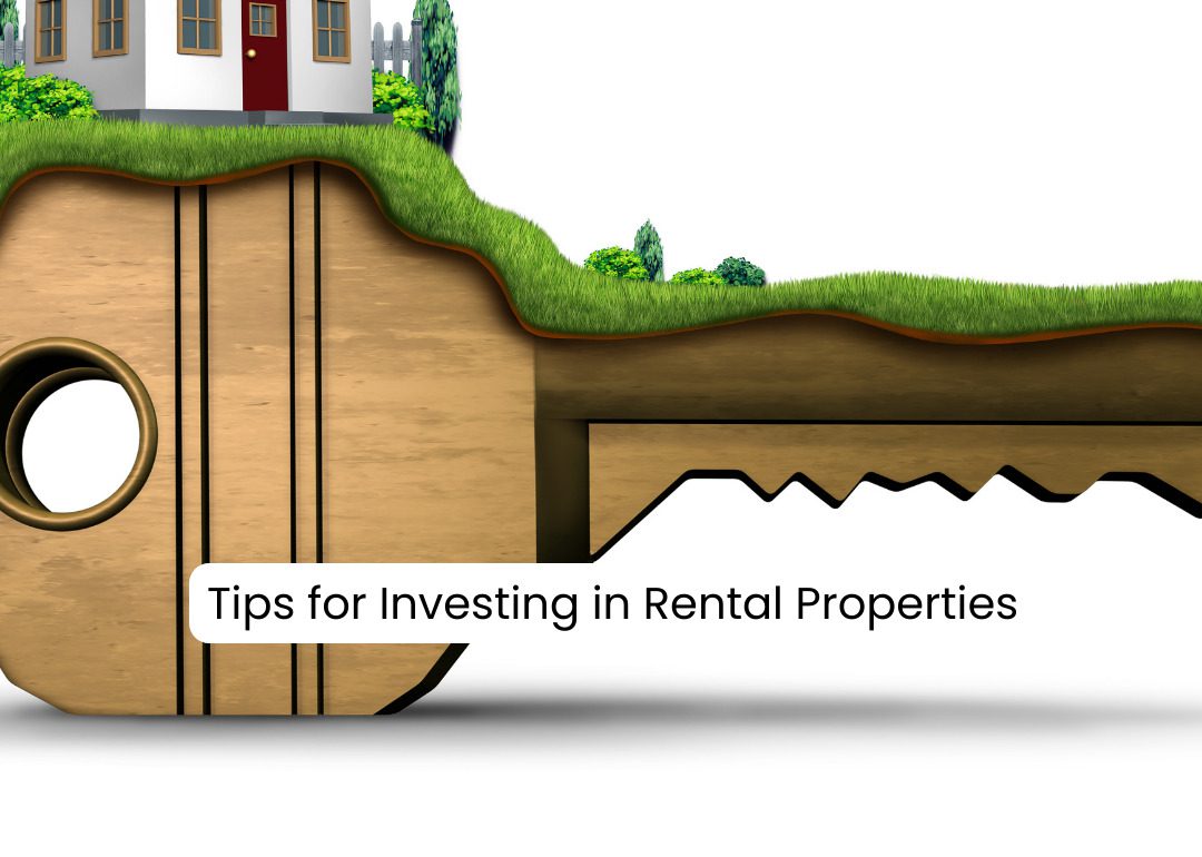 Tips For Investing In Rental Properties